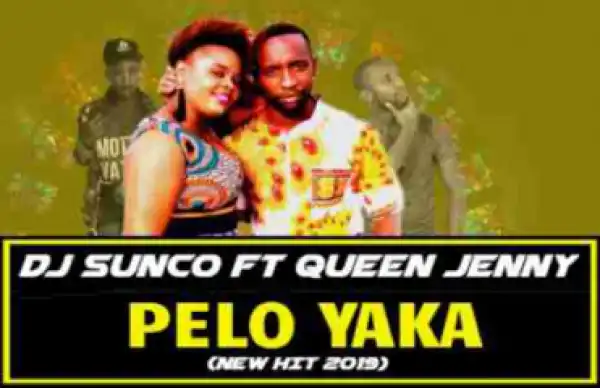 Dj Sunco - Pelo Yaka Ft. Queen Jenny